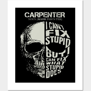 Skull Carpenter Can Fix What Stupid Does Costume Posters and Art